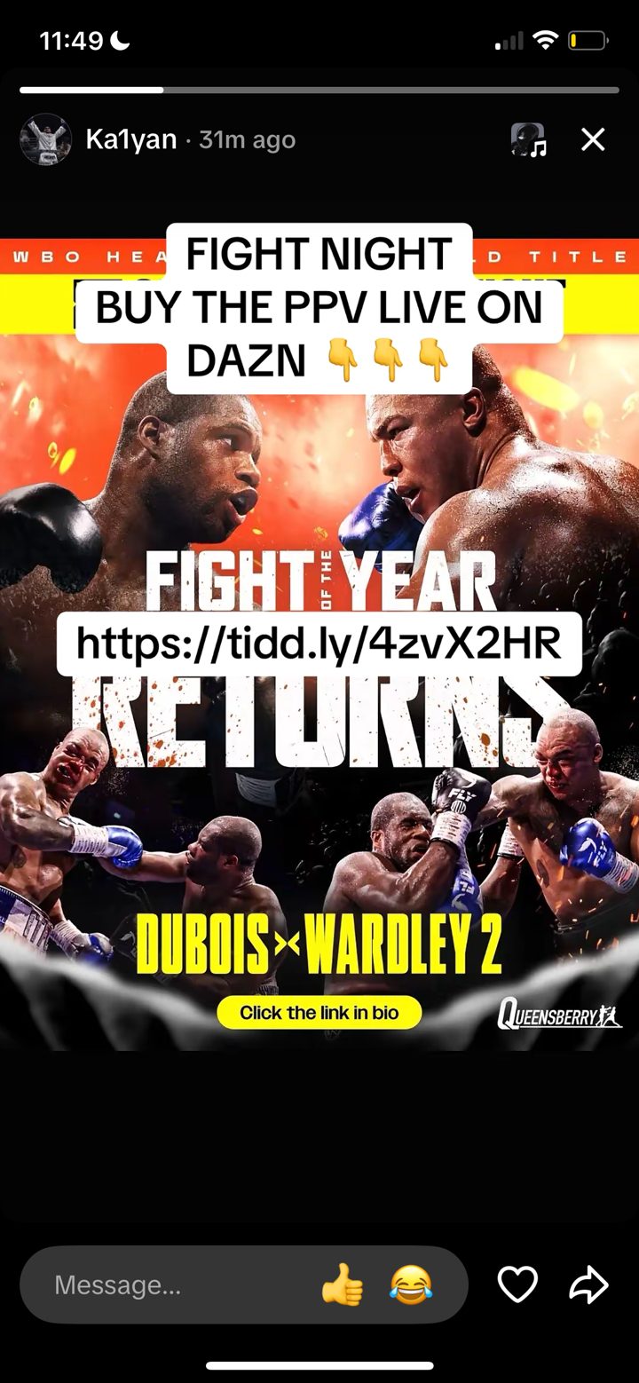 Instagram story from Ka1yan, DAZN Dubois vs Wardley 2 poster, caption fight night buy the PPV live on DAZN with the tidd.ly tracked link on screen